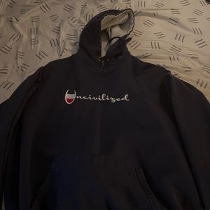 Uncivilized Champion Hoodie